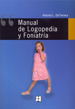 MANUAL DE LOGPEDIA Y FONIATRIA