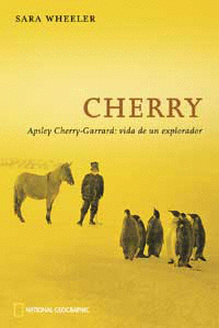 CHERRY APSLEY CHERRY GARRARD VIDA DE UN EXPLORADOR