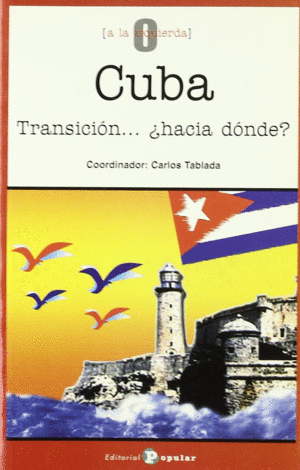 CUBA TRANSICION HACIA DONDE?