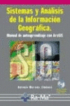 SISTEMAS Y ANALISIS DE LA INFORMACION GEOGRAFICA +CD ROM