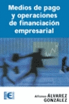 MEDIOS DE PAGO Y OPERACIONES DE FINANCIACION EMPRESARIAL