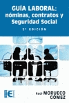 GUIA LABORAL NOMINAS CONTRATOS Y SEGURIDAD SOCIAL 2ªEDICION