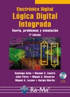 LOGICA DIGITAL INTEGRADA TEORIA PROBLEMAS Y SIMULACION +CD 2ªED.