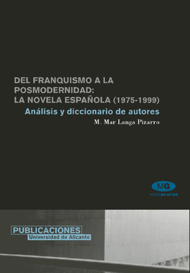 DEL FRANQUISMO A LA POSMODERNIDAD NOVELA ESPAÑOLA 1975-1999
