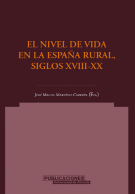 NIVEL DE VIDA EN LA ESPAÑA RURAL SIGLOS XVIII-XX, EL