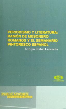 PERIODISMO Y LITERATURA RAMON DE MESONERO ROMANOS Y SEMANARIO