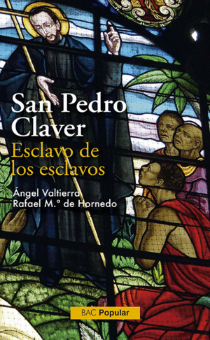 SAN PEDRO CLAVER ESCLAVO DE LOS ESCLAVOS
