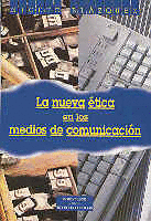 NUEVA ETICA DE LOS MEDIOS DE COMUNICACION, LA