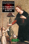 VIRGEN MARIA EN EL MAGISTERIO DE PIO XII, LA
