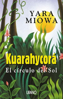 KUARAHYCORA EL CIRCULO DEL SOL