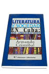 LITERATURA Y SOCIEDAD EN CUBA SEIS APROXIMACIONES