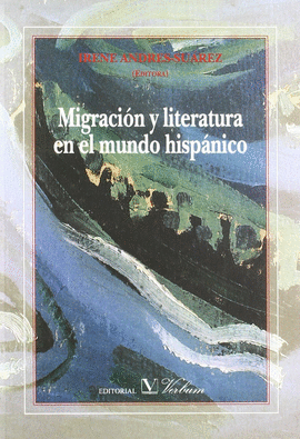 MIGRACION Y LITERATURA EN EL MUNDO HISPANICO