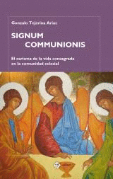 SIGNUM COMMUNIONIS. CARISMA DE LA VIDA CONSAGRADA