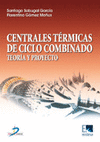 CENTRALES TERMICAS DE CICLO COMBINADO TEORIA Y PROYECTO