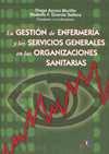 GESTION DE ENFERMERIA Y LOS SERVICIOS GENERALES, LA