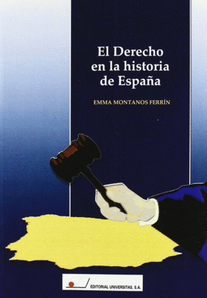 DERECHO EN LA HISTORIA DE ESPAÑA, EL