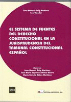 SISTEMA DE FUENTES DEL DERECHO CONSTITUCIONAL EN LA JURISPRUDENCIA DEL TRIBUN