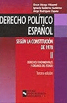 DERECHO POLITICO ESPAÑOL SEGUN LA CONSTITUCION 1978 TOMO II 3ºEDI