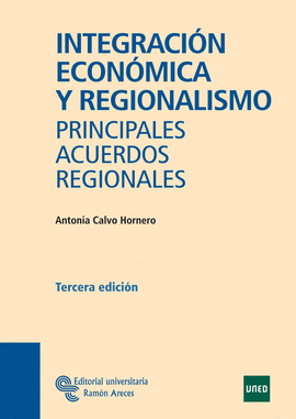 INTEGRACION ECONOMICA Y REGIONALISMO 3ªEDICION (PRINCIPALES ACUER