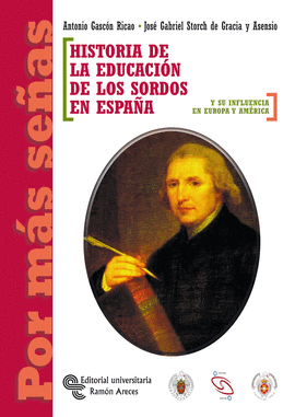 HISTORIA DE LA EDUCACION DE LOS SORDOS EN ESPAÑA