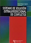SISTEMAS DE SOLUCION EXTRAJURISDICCIONAL DE CONFLICTOS