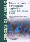 ASISTENCIA DOCENCIA E INVESTIGACION HOSPITALARIA