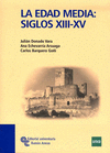 EDAD MEDIA , LA. SIGLOS XIII - XV