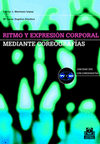 RITMO Y EXPRESION CORPORAL MEDIANTE COREOGRAFIAS +DVD