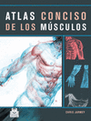 ATLAS CONCISO DE LOS MUSCULOS (COLOR).
