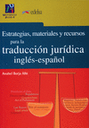 ESTRATEGIAS, MATERIALES Y RECURSOS PARA LA TRADUCCIÓN JURÍDICA INGLÉS-ESPAÑOL