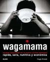 WAGAMAMA RECETAS INSPIRADAS EN LA NUEVA COCINA JAPONESA