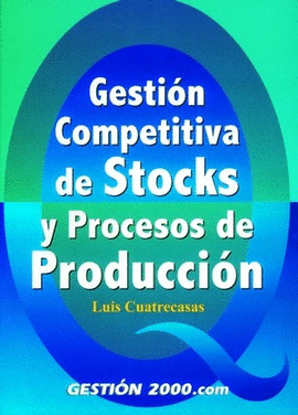 GESTION COMPETITIVA DE STOCKS Y PROCESOS DE PRODUCCION