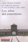 TERCER REICH Y LOS JUDIOS (1939-1945) LOS AÑOS DE EXTERMINIO
