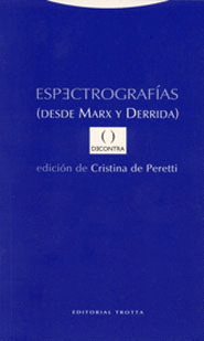 ESPECTROGRAFIAS DESDE MARX Y DERRIDA