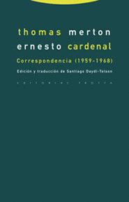 THOMAS MERTON/ERNESTO CARDENAL.CORRESPONDENCIA 1959 1968