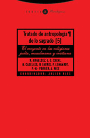 TRATADO DE ANTROPOLOGIA DE LO SAGRADO 5/EL CREYENTE EN LAS RELIGI