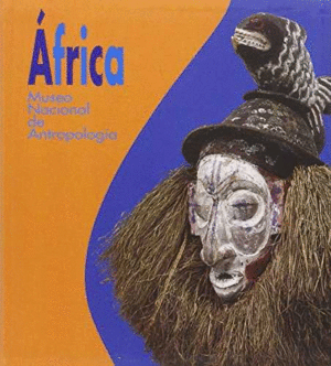 ÁFRICA (MUSEO NACIONAL DE ANTROPOLOGÍA)