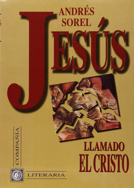JESUS,LLAMADO EL CRISTO