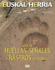 GUIA DE HUELLAS, SEÑALES Y RASTROS ANIMALES -SUA