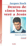 DENTRO DE CINCO HORAS VERE A JESUS