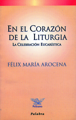 EN EL CORAZON DE LA LITURGIA 3ªEDICION
