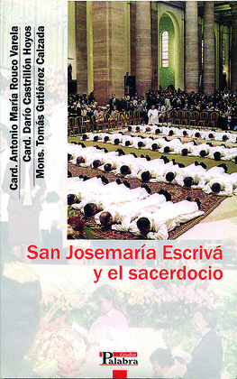 SAN JOSEMARIA ESCRIVA Y EL SACERDOCIO