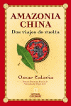 AMAZONIA CHINA DOS VIAJES DE VUELTA