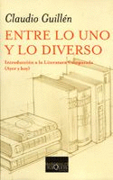 ENTRE LO UNO Y LO DIVERSO (INTRODUCCION A LA LITERATURA COMPARADA