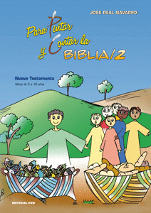 PARA PINTAR Y CONTAR LA BIBLIA Nº2 (NIÑOS DE 5 A 10 AÑOS)