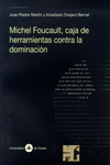 MICHEL FOCAULT CAJA DE HERRAMIENTAS CONTRA LA DOMINACION