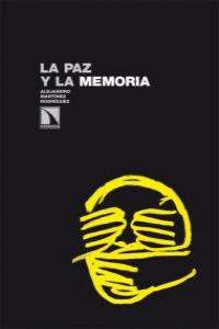 PAZ Y LA MEMORIA, LA