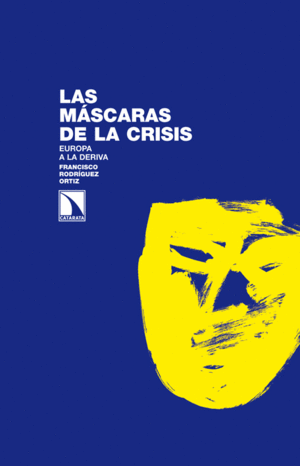 MÁSCARAS DE LA CRISIS, LAS