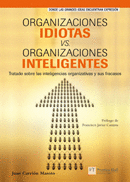 ORGANIZACIONES IDIOTAS VS. ORGANIZACIONES INTELIGENTES