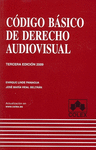CODIGO BASICO DE DERECHO AUDIOVISUAL 3ªEDICION 2009